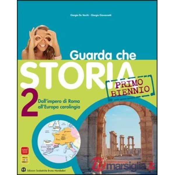 GUARDA CHE STORIA 2 PRIMO BIENNIO