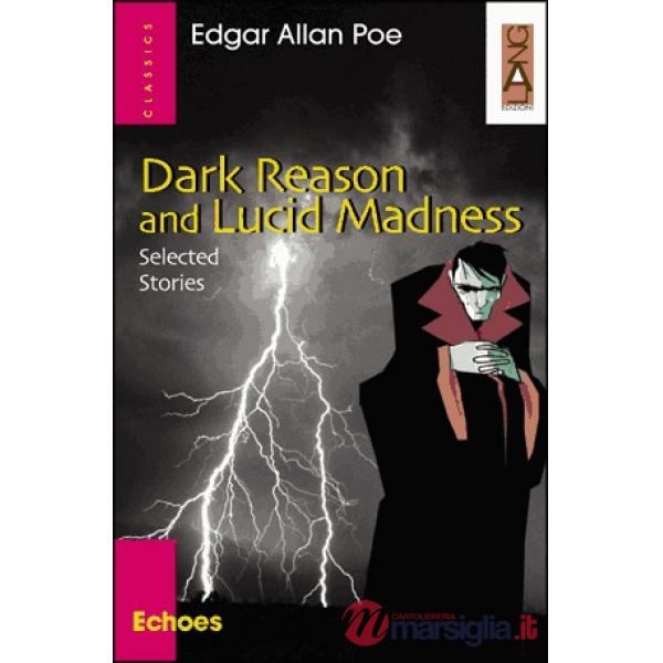 DARK REASON AND LUCID MADNESS