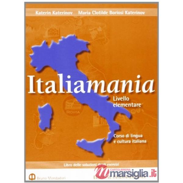 ITALIAMANIA LIV. ELEM. SOLUZ/ESERC. ED. INTERNAZ.