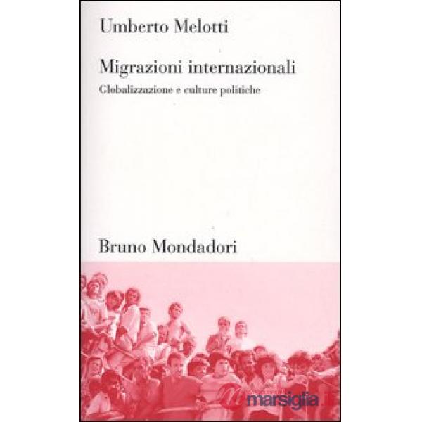 Migrazioni internazionali. Globalizzazione e culture politiche