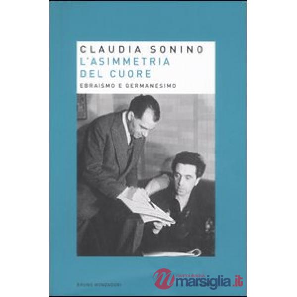 Asimmetria del cuore. Ebraismo e germanesimo (L')