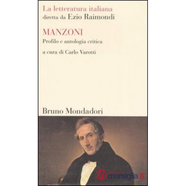 Manzoni. Profilo e antologia critica