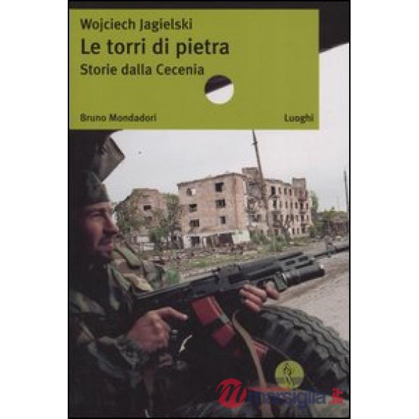 Torri di pietra. Storie dalla Cecenia (Le)