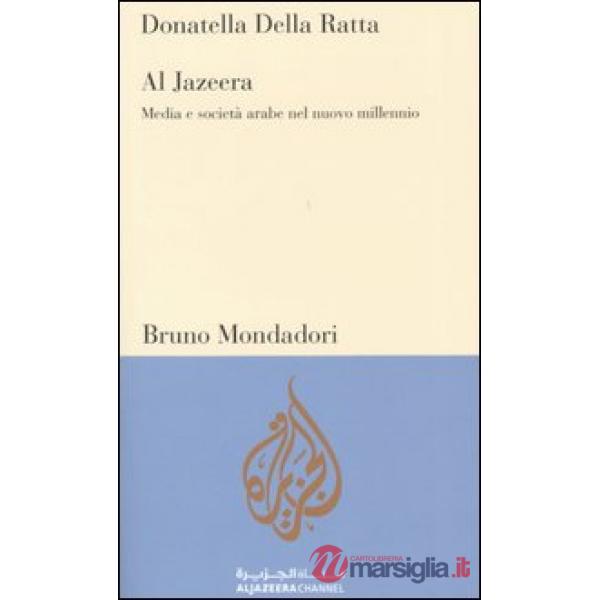 Al Jazeera. Media e società arabe nel nuovo millennio
