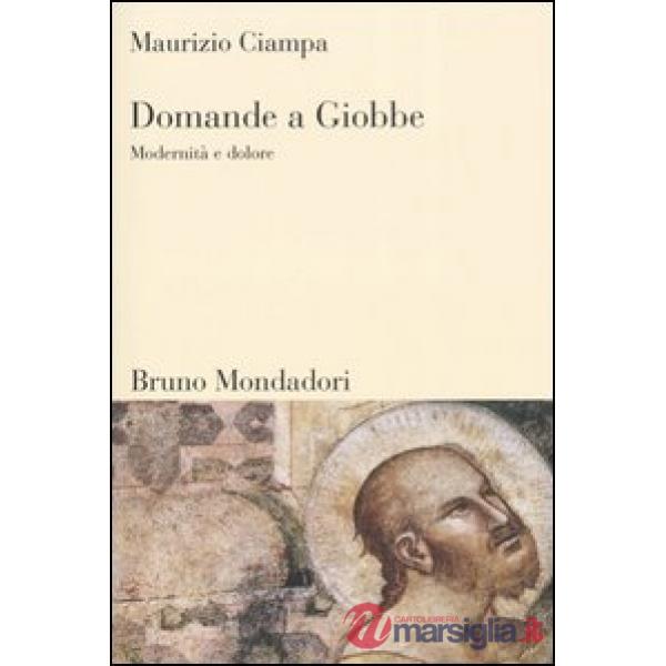 Domande a Giobbe. Modernità e dolore