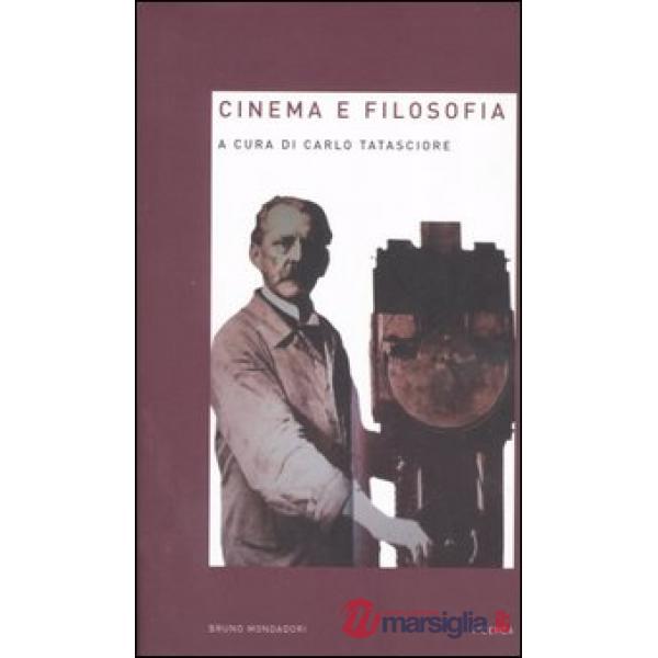 Cinema e filosofia. Atti del Convegno (Francavilla al Mare, 12-14 settembre 2005