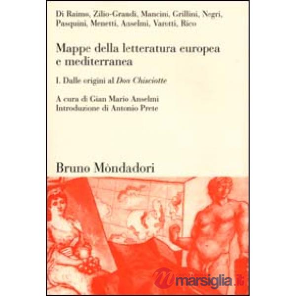 Mappe della letteratura europea e mediterranea. Vol. 1: Dalle origini al Don Chi