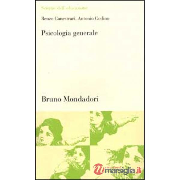 Psicologia generale. Le strade maestre della conoscenza