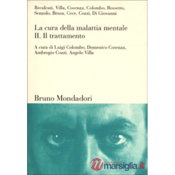 Cura della malattia mentale (La). Vol. 2: Il trattamento