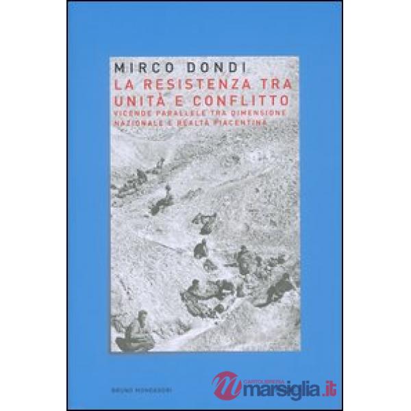 Resistenza tra unità e conflitto. Vicende parallele tra dimensione nazionale e r