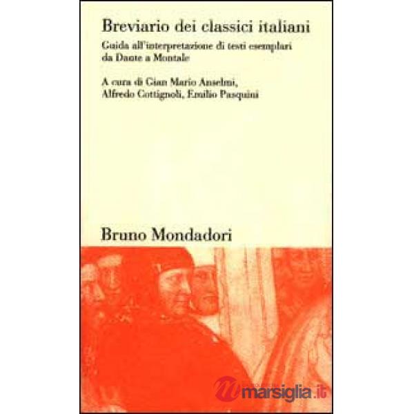 Breviario dei classici italiani. Guida all'interpretazione di testi esemplari da