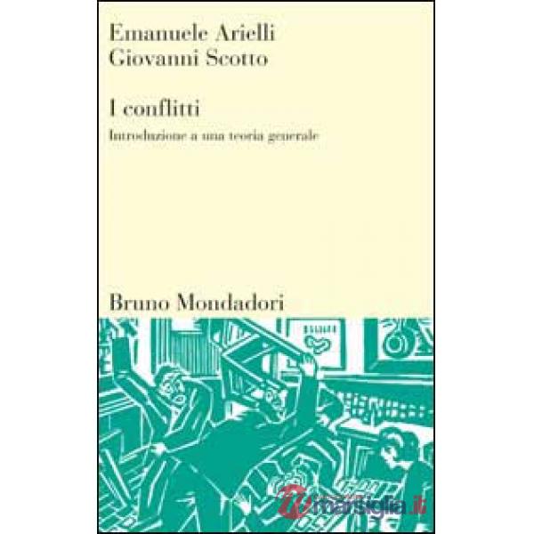 Conflitti. Introduzione ad una teoria generale (I)