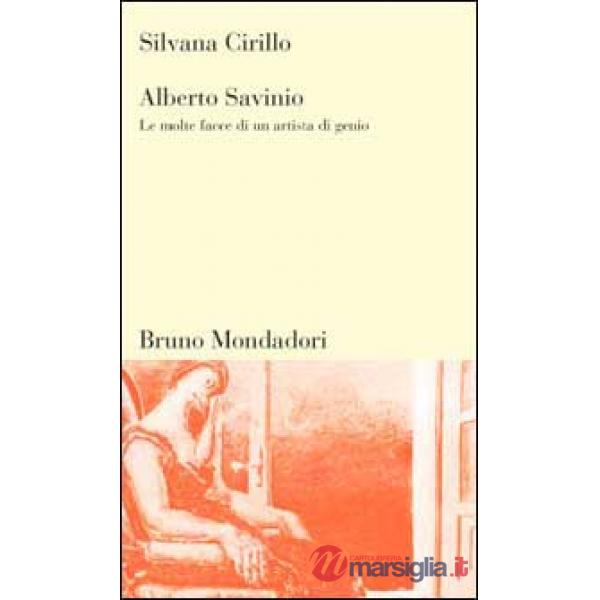 Alberto Savinio. Le molte facce di un artista di genio