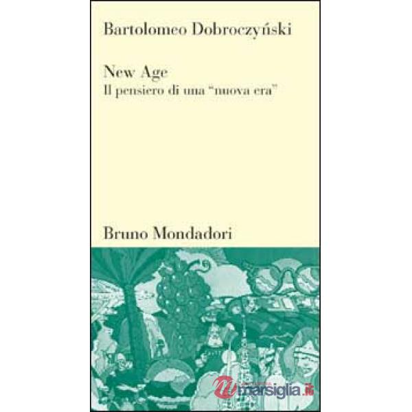 New Age. Il pensiero di una «Nuova era»
