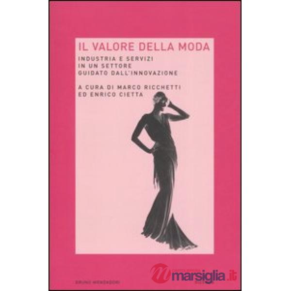 Valore della moda. Industria e servizi in un settore guidato dall'innovazione (I