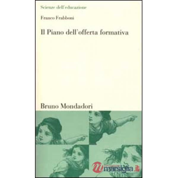 Piano dell'offerta formativa. Un curricolo di nome Pof (Il)