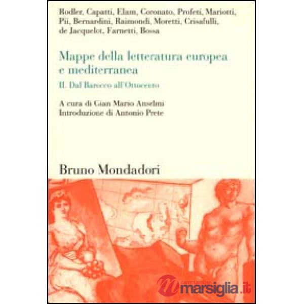Mappe della letteratura europea e mediterranea. Vol. 2: Dal barocco all'ottocent