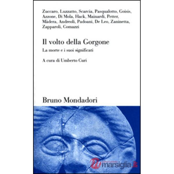 Volto della Gorgone. La morte e i suoi significati (Il)