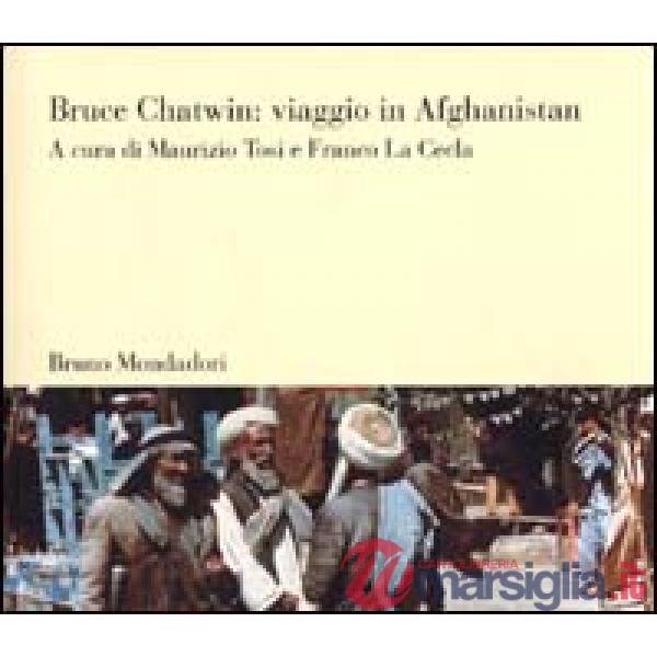 Bruce Chatwin: viaggio in Afghanistan