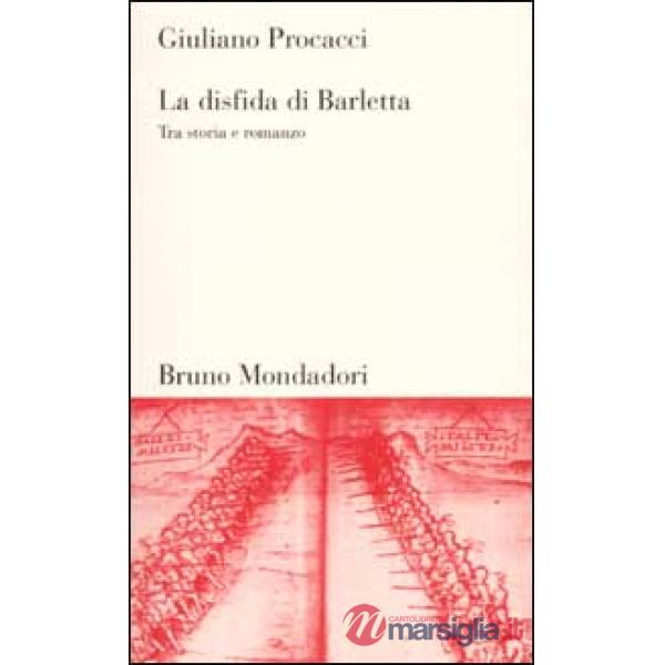Disfida di Barletta. Tra storia e romanzo (La)