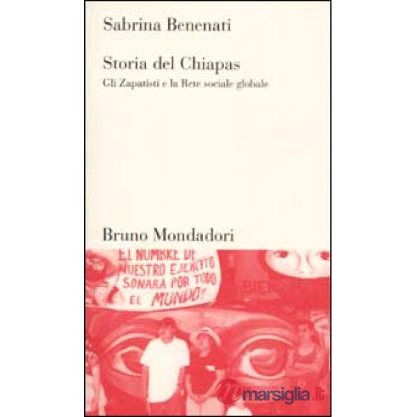 Storia del Chiapas. Gli Zapatisti e la Rete sociale globale