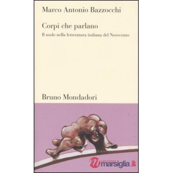 Corpi che parlano. Il nudo nella letteratura italiana del Novecento