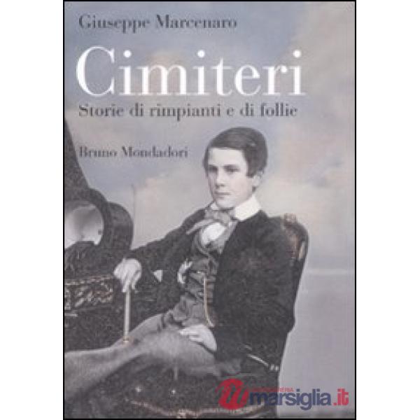 Cimiteri. Storie di rimpianti e di follie