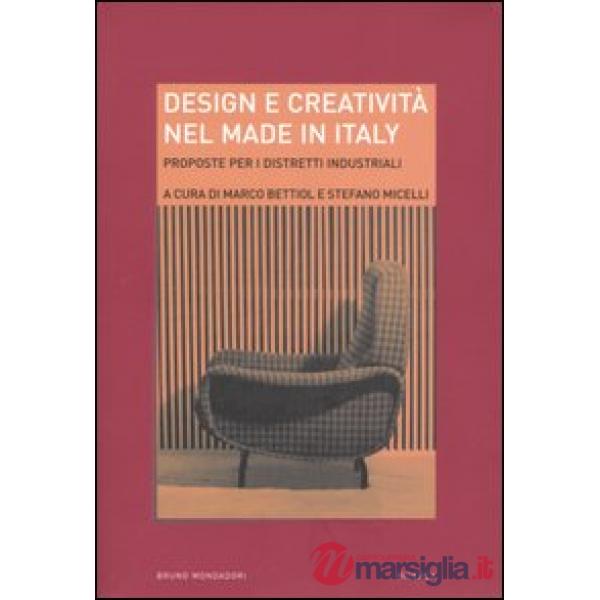 Design e creatività nel made in Italy. Proposte per i distretti industriali