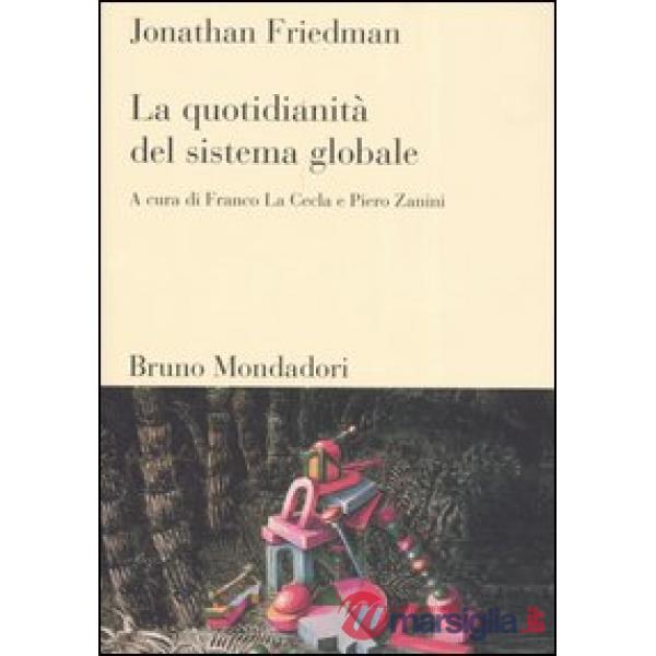 Quotidianità del sistema globale (La)