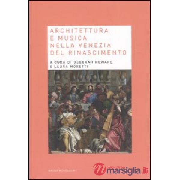 Architettura e musica nella Venezia del Rinascimento