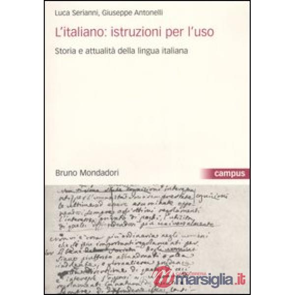Italiano: istruzioni per l'uso, Storia e attualità della lingua italiana. Con CD