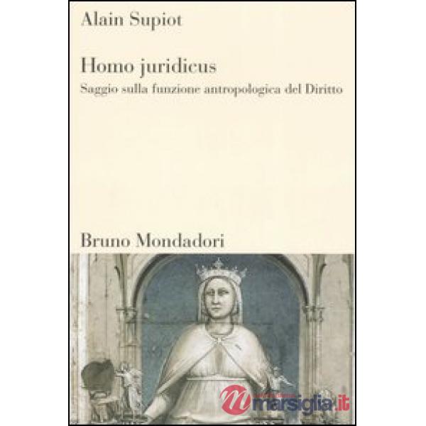 Homo juridicus. Saggio sulla funzione antropologica del diritto