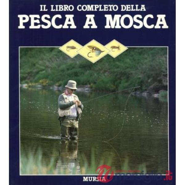 Libro completo della pesca a mosca (Il)