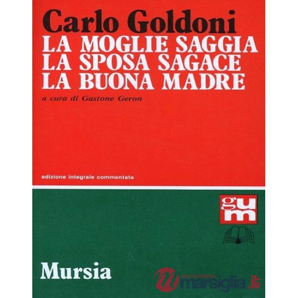 Moglie saggia-La sposa sagace-La buona madre (La)