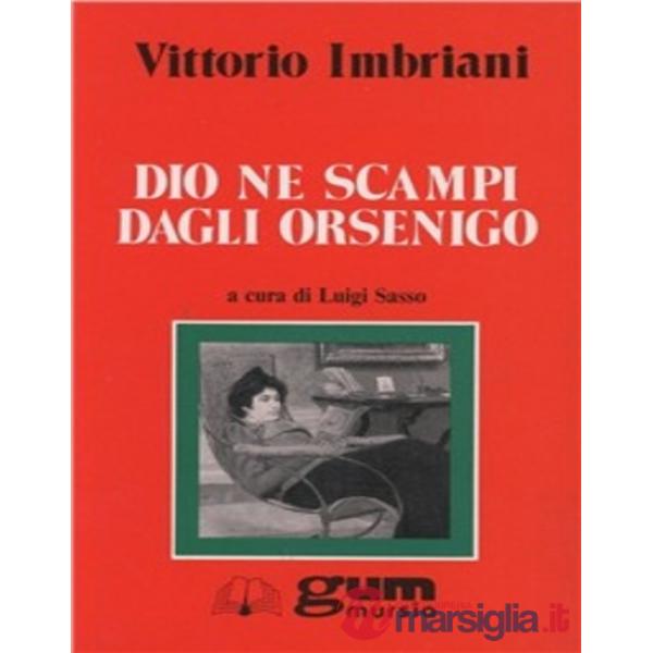 Dio ne scampi dagli Orsenigo