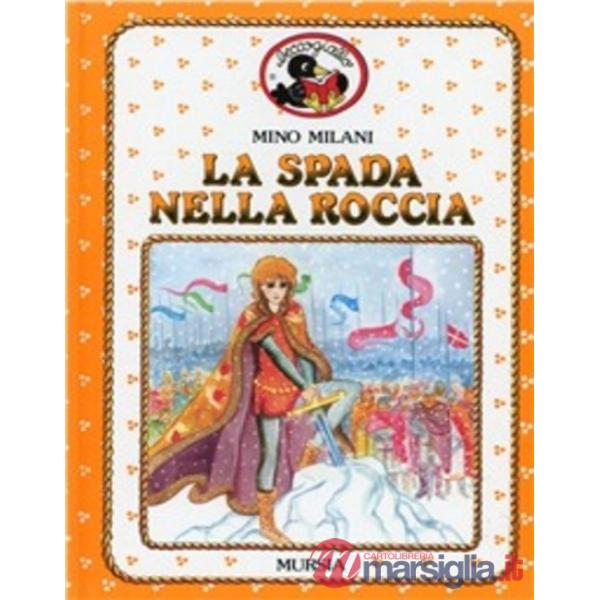 Spada nella roccia (La)