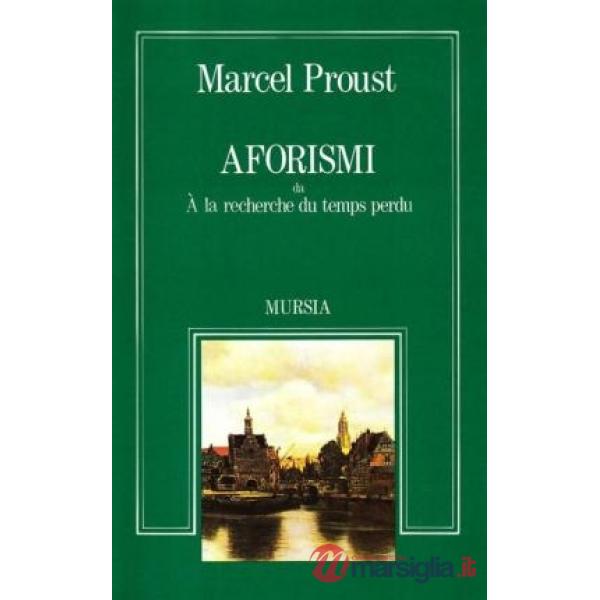 Aforismi da «À la recherche du temps perdu»