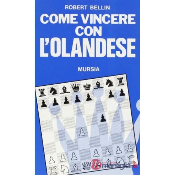 Come vincere con l'olandese