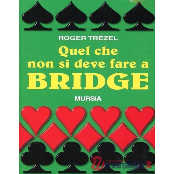 Quel che non si deve fare a bridge