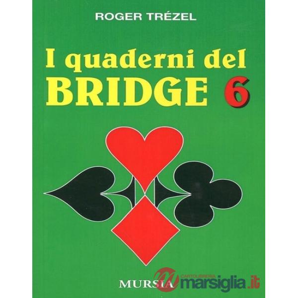 Quaderni del bridge (I). Vol. 6