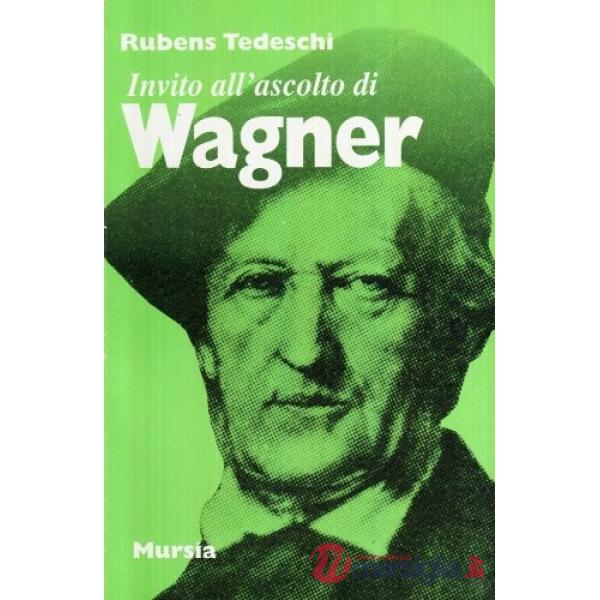 Invito all'ascolto di Richard Wagner