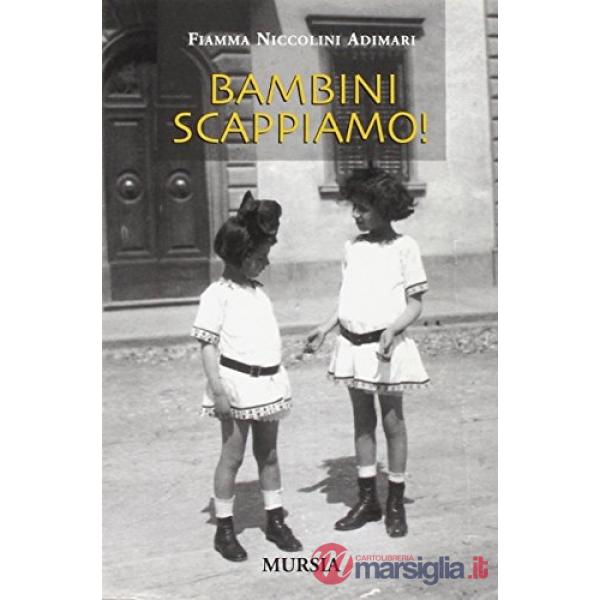 Bambini scappate!