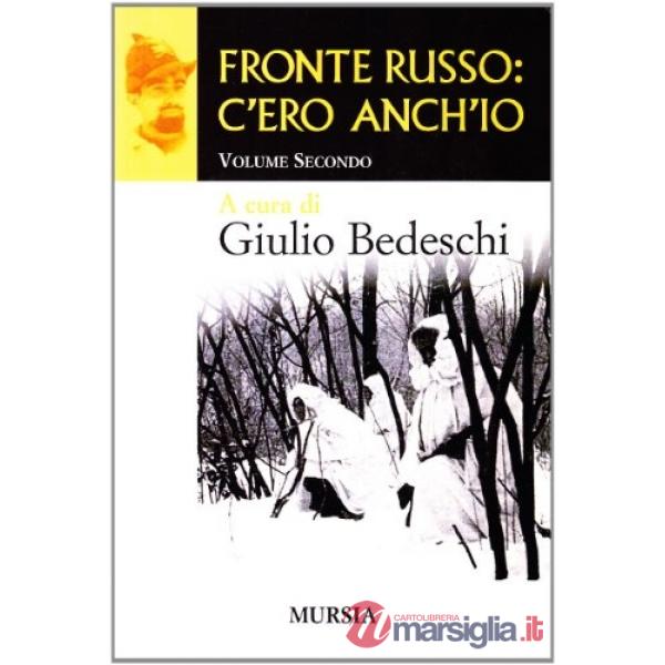 Fronte russo: c'ero anch'io. Vol. 2