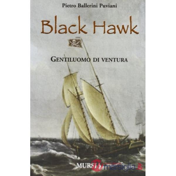 Black Hawk. Gentiluomo di ventura