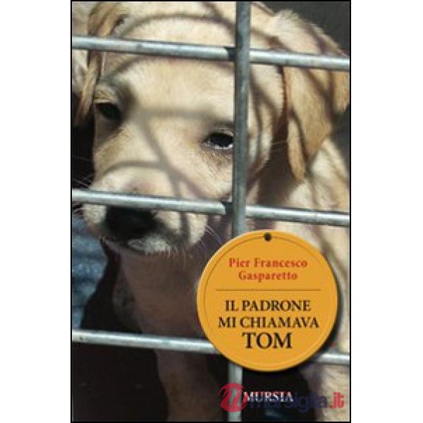 Padrone mi chiamava Tom (Il)