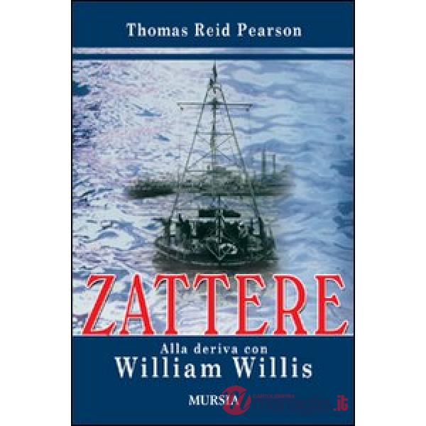 Zattere. Alla deriva con William Willis