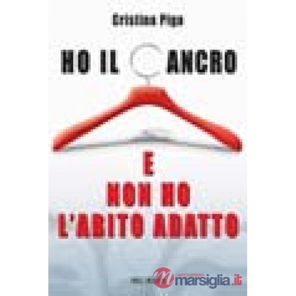 Ho il cancro e non ho l'abito adatto