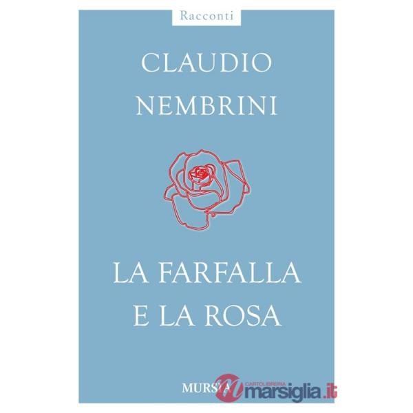 Farfalla e la rosa (La)
