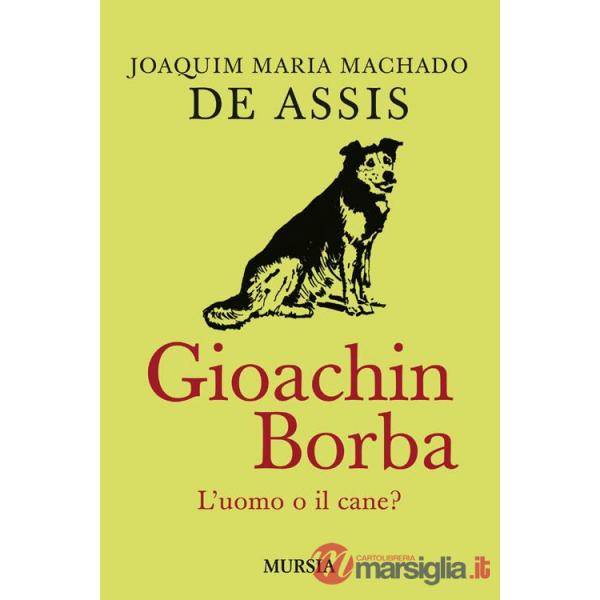 Quincas Borba. L'uomo o il cane?