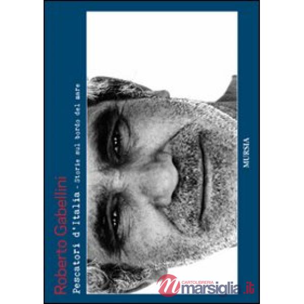 Pescatori d'Italia. Storie a bordo mare